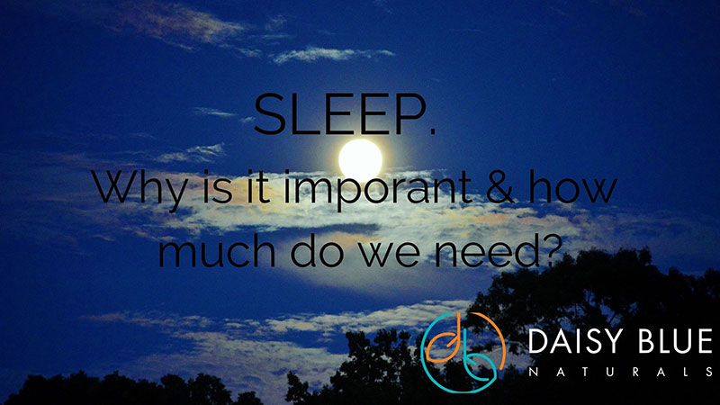 Sleep: Why is it important and how much do we really need?